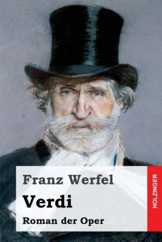 Kniha Verdi: Roman der Oper Franz Werfel