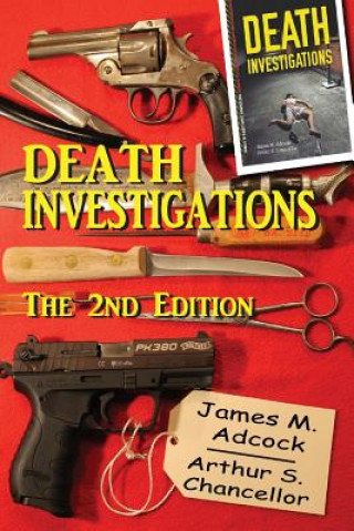 Carte Death Investigations, The 2nd Edition James M Adcock
