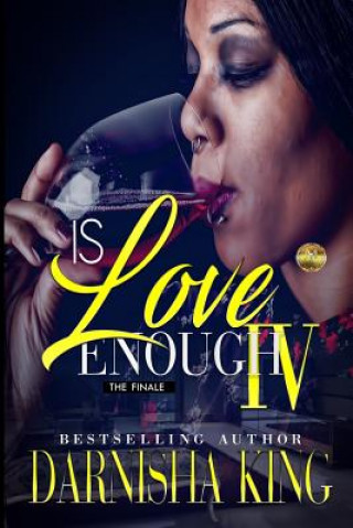 Buch Is Love Enough 4: The Finale Darnisha King