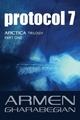 Knjiga Protocol 7 Armen Gharabegian