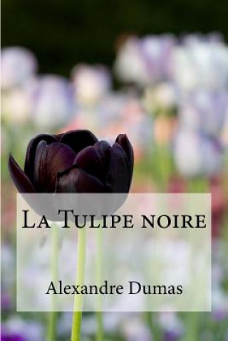 Könyv La Tulipe noire Edibooks