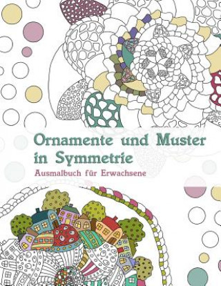 Könyv Ornamente und Muster in Symmetrie: Ausmalbuch für Erwachsene Heike Langenkamp