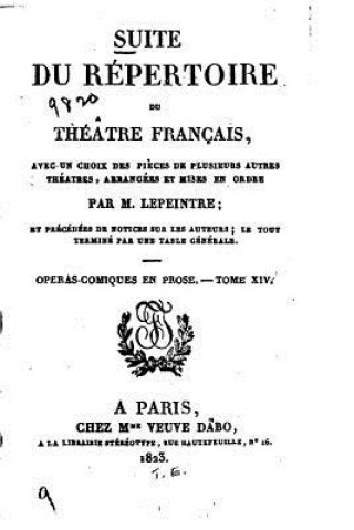 Kniha Suite du Répertoire du Théâtre français, avec un choix des pi?ces de plusieurs autres théâtres Lepeintre