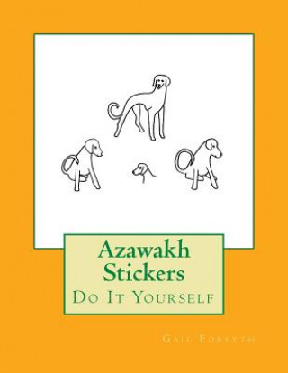 Carte Azawakh Stickers: Do It Yourself Gail Forsyth