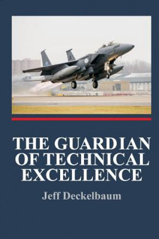 Book The Guardian of Technical Excellence Jeff Deckelbaum