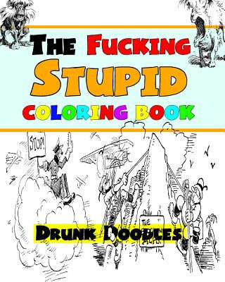 Książka The Fucking Stupid Coloring Book Drunk Doodles