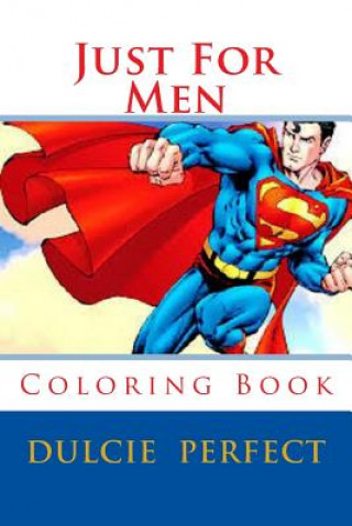 Carte Just For Men: Coloring Book MS Dulcie Elaine Perfect