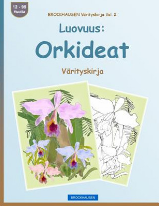 Kniha BROCKHAUSEN Värityskirja Vol. 2 - Luovuus: Orkideat: Värityskirja Dortje Golldack
