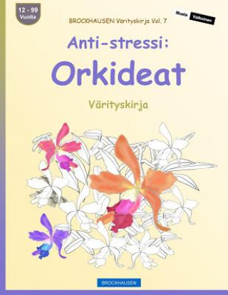 Könyv BROCKHAUSEN Värityskirja Vol. 7 - Anti-stressi: Orkideat: Värityskirja Dortje Golldack
