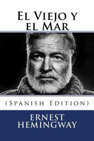 Книга El Viejo y el Mar (Spanish Edition) Ernest Hemingway