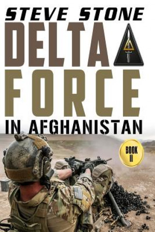 Könyv Delta Force in Afghanistan Steve Stone
