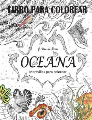 Книга Oceana: Maravillas para colorear Jorge Van De Perre