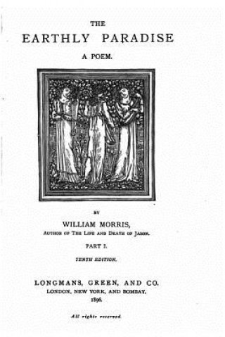 Книга The earthly paradise, A poem - Part I William Morris