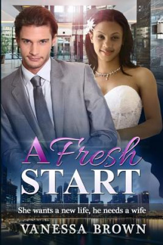 Βιβλίο A Fresh Start: She wants a new life, he needs a wife Ellie Etienne