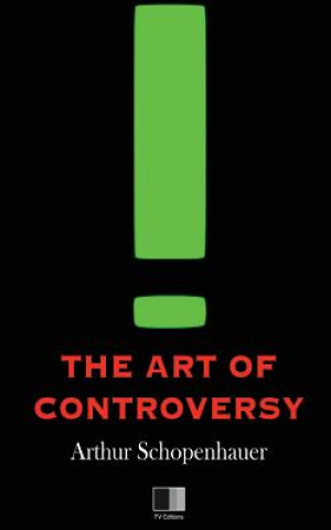 Könyv The Art of Controversy Arthur Schopenhauer