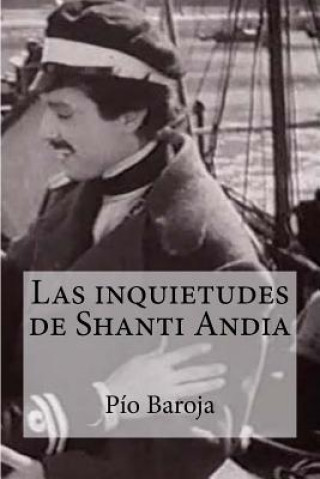 Kniha Las inquietudes de Shanti Andia Pio Baroja