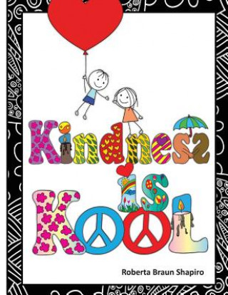 Kniha Kindness is Kool Roberta Braun Shapiro