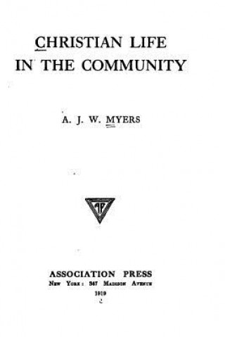 Kniha Christian life in the community A J W Myers