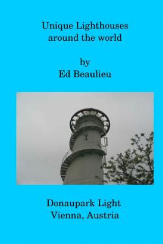 Libro Unique Lighthouses around the world Ed Beaulieu