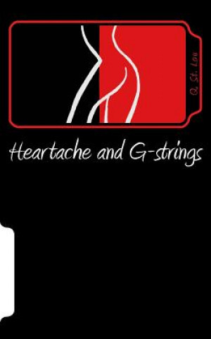 Kniha Heartache and G-strings: A Collection Of Poems Q St Lou
