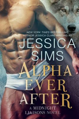 Kniha Alpha Ever After Jessica Sims