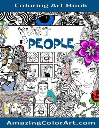 Kniha Just People - Coloring Art Book: Coloring Book for Adults Featuring Fun-Filled Illustrations of Interesting People Michelle Brubaker