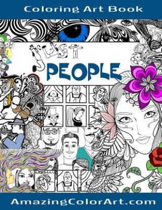 Knjiga Just People - Coloring Art Book: Coloring Book for Adults Featuring Fun-Filled Illustrations of Interesting People Michelle Brubaker