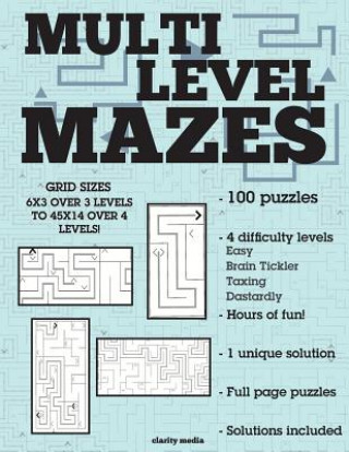 Carte Multi Level Mazes: 100 brain-teasing mazes in 4 different sizes Clarity Media