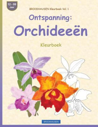 Kniha BROCKHAUSEN Kleurboek Vol. 1 - Ontspanning: Orchideeën: Kleurboek Dortje Golldack