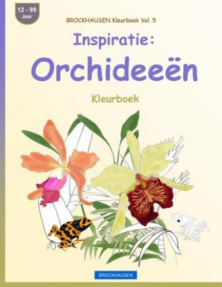 Carte BROCKHAUSEN Kleurboek Vol. 5 - Inspiratie: Orchideeën: Kleurboek Dortje Golldack