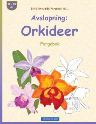 Kniha BROCKHAUSEN Fargebok Vol. 1 - Avslapning: Orkideer: Fargebok Dortje Golldack