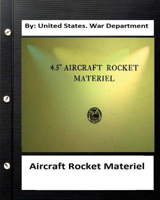 Carte Aircraft Rocket Materiel. By: United States. War Department United States War Department