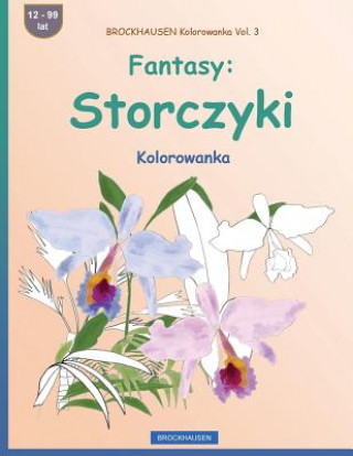 Kniha Brockhausen Kolorowanka Vol. 3 - Fantasy: Storczyki: Kolorowanka Dortje Golldack