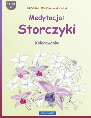 Kniha Brockhausen Kolorowanka Vol. 4 - Medytacja: Storczyki: Kolorowanka Dortje Golldack