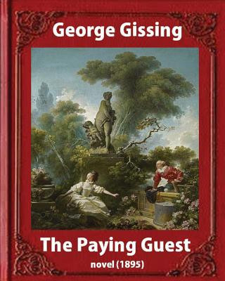 Książka The Paying Guest (1895) NOVEL By George Gissing (Classics) George Gissing