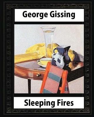 Kniha Sleeping Fires (1895). by George Gissing (novel) George Gissing
