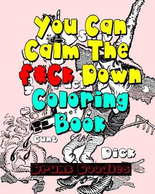 Carte You Can Calm The f*Ck Down Coloring Book Drunk Doodles