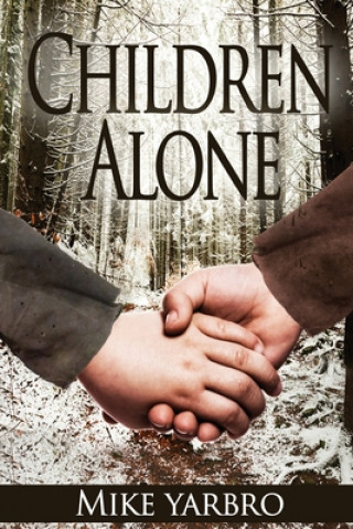Knjiga Children Alone Mike Yarbro