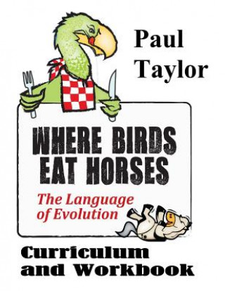 Kniha Where Birds Eat Horses Workbook Paul F Taylor