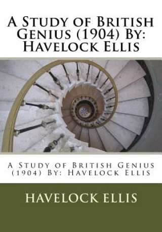 Könyv A Study of British Genius (1904) By: Havelock Ellis Havelock Ellis