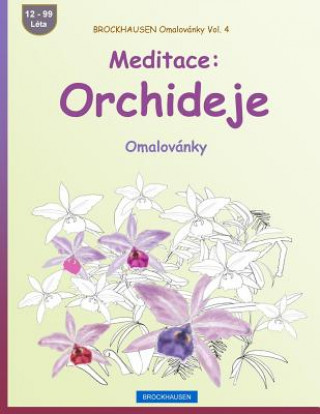 Kniha Brockhausen Omalovánky Vol. 4 - Meditace: Orchideje: Omalovánky Dortje Golldack