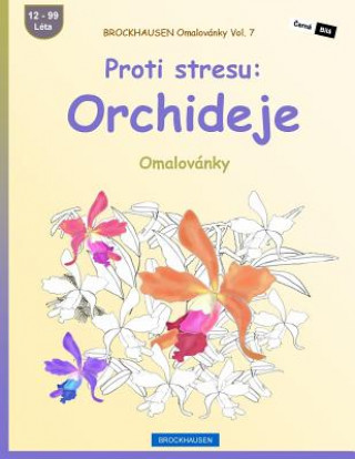 Kniha Brockhausen Omalovánky Vol. 7 - Proti Stresu: Orchideje: Omalovánky Dortje Golldack