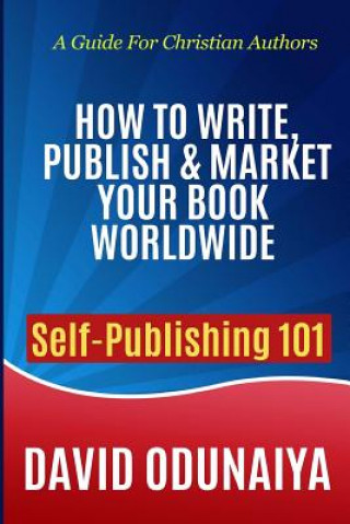 Buch How to Write, Publish & Market Your Book Worldwide Davvid Odunaiya