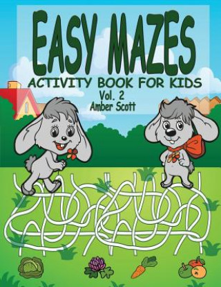 Kniha Easy Mazes Activity Book For Kids - Vol. 2 Amber Scott