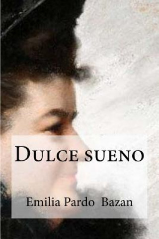 Книга Dulce sueno Emilia Pardo
