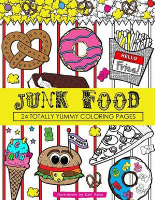 Kniha Junk Food Coloring Book: 24 Page Coloring Book Dani Kates