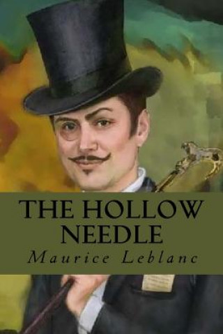 Kniha The Hollow Needle Maurice Leblanc