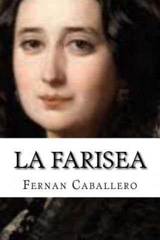 Könyv La farisea Fernan Caballero