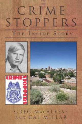 Kniha Crime Stoppers: The Inside Story Greg Macaleese