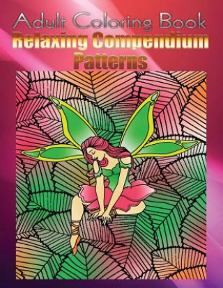 Carte Adult Coloring Book Relaxing Compendium Patterns: Mandala Coloring Book Paul Harper
